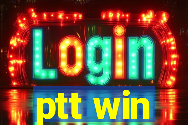 ptt win